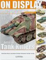 On Display Vol. 5: German Tank Killers - Toni Canfora (ISBN: 9789198477566)