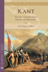 Von den verschiedenen Rassen der Menschen oder Alle Neger stinken - Immanuel Kant, Lucius Annaeus Senecio (ISBN: 9783945924167)