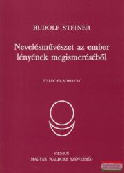 Rudolf Steiner - Nevelésművészet az ember lényének megismeréséből (2007)