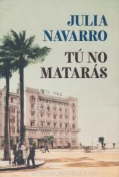 Julia Navarro: Tú no matarás (ISBN: 9788466351010)