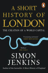 Short History of London - Simon Jenkins (ISBN: 9780241985359)