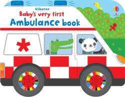 Baby's Very First Ambulance Book - Stella Baggott (ISBN: 9781474981118)