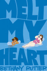 Melt My Heart - Bethany Rutter (ISBN: 9781529041163)