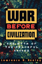 War before Civilization - Keeley, Lawrence H. (ISBN: 9780195119121)