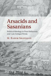 Arsacids and Sasanians - Shayegan, M. Rahim (ISBN: 9781108456616)