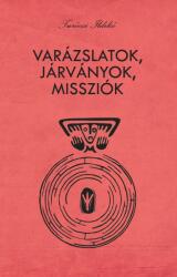 Varázslatok, járványok, missziók (ISBN: 9786155457906)