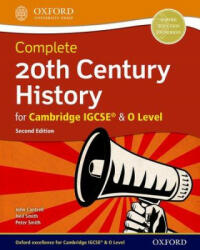 Complete 20th Century History for Cambridge IGCSE (R) & O Level - John Cantrell, Neil Smith, Peter Smith (ISBN: 9780198424925)