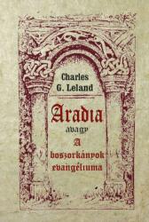 Aradia avagy A boszorkányok evangéliuma (ISBN: 9786155984501)