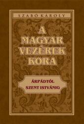 A magyar vezérek kora (ISBN: 9786156189110)