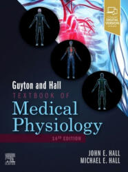 Guyton and Hall Textbook of Medical Physiology - John E. Hall, Michael E. Hall (ISBN: 9780323597128)