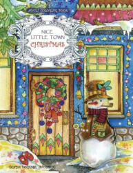 Adult Coloring Book: Nice Little Town Christmas - Tatiana Bogema (ISBN: 9781976414657)