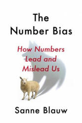 Number Bias - How numbers dominate our world and why that's a problem we need to fix (ISBN: 9781529342734)