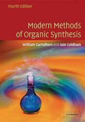 Modern Methods of Organic Synthesis - W Carruthers (ISBN: 9780521778305)