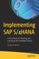 Implementing SAP S/4HANA - Sanket Kulkarni (ISBN: 9781484245194)
