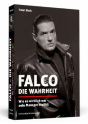 Falco - Die Wahrheit - Horst Bork (ISBN: 9783862657377)