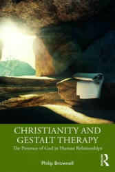 Christianity and Gestalt Therapy - Brownell, Philip (ISBN: 9781138479005)