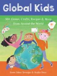 Global Kids: 50+ Games, Crafts, Recipes More from Around the World (ISBN: 9781782858294)