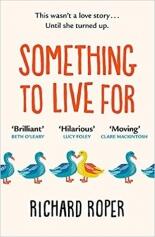 Something to Live For - A page-turning comfort read that will make you laugh and cry (ISBN: 9781409185611)