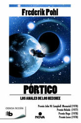 Portico : Los Anales de los Heechee I - Frederik Pohl, Pilar Giralt Gorina, María Teresa Segur (ISBN: 9788490700563)