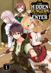 Hidden Dungeon Only I Can Enter (Light Novel) Vol. 1 - Takehana Note (ISBN: 9781645058427)