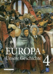 Europa - Unsere Geschichte 04 - Georg-Eckert-Institut - Leibniz-Institut für internationale Schulbuchforschung Braunschweig, Zentrum für Historische Forschung Berlin der Polnischen Akademie der Wissenschaften (ISBN: 9783942708333)