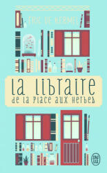 La libraire de la place aux herbes - Eric de Kermel (ISBN: 9782290163542)