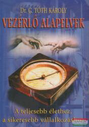 Dr. G. Tóth Károly - Vezérlő alapelvek (ISBN: 9789638120656)