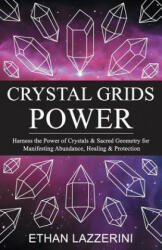 Crystal Grids Power - Ethan Lazzerini (ISBN: 9781542827553)