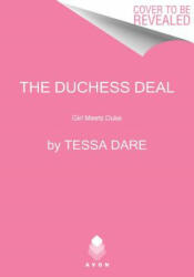 The Duchess Deal: Girl Meets Duke - Tessa Dare (ISBN: 9780062349064)