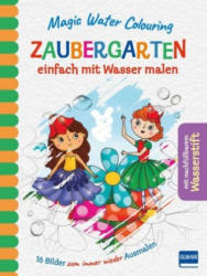 Magic Water Colouring - Zaubergarten - Rachael McLean (ISBN: 9783741524738)