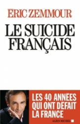 Le suicide francais - Eric Zemmour (ISBN: 9782226254757)