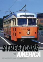 Streetcars of America - Brian Solomon (ISBN: 9780747813255)