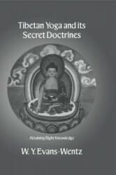 Tibetan Yoga and its Secret Doctrines - W. Y. Evans-Wentz (ISBN: 9781138985704)