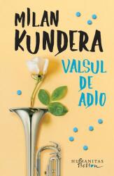 Valsul de adio - Milan Kundera (ISBN: 9786067796971)