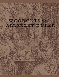 Woodcuts Of Albrecht Durer - Anon (ISBN: 9781444655902)