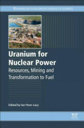 Uranium for Nuclear Power - Ian Hore-Lacy (ISBN: 9780081003077)