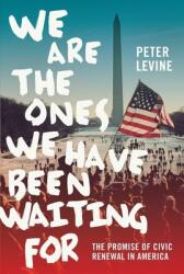 We Are the Ones We Have Been Waiting For - Peter Levine (ISBN: 9780190464424)