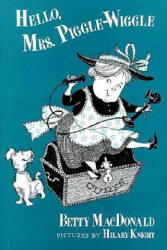 Hello Mrs. Piggle Wiggle - Betty MacDonald, Alexandra Boiger (ISBN: 9780397317158)