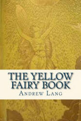 The Yellow Fairy Book - Andrew Lang, Ravell (ISBN: 9781535327169)