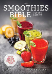 Smoothies Bible - Pat Crocker (ISBN: 9780778802419)