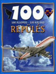 100 ÁLLOMÁS 100 KALAND REPÜLÉS (2010)