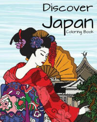 Discover Japan Coloring Book: Destination Relaxation - H R Wallace Publishing (ISBN: 9781509101436)