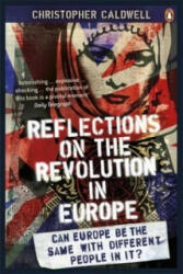 Reflections on the Revolution in Europe - Christopher Caldwell (ISBN: 9780141027777)