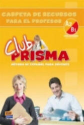 Club Prisma Intermedio A2/B1 Carpeta de recursos para el profesor - Ana Romero (ISBN: 9788498480214)