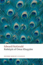 Rubaiyat of Omar Khayyam - Edward FitzGerald (ISBN: 9780199580507)
