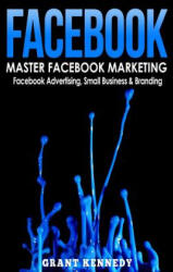 Facebook - Grant Kennedy (ISBN: 9781530893492)