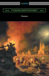 Fyodor Dostoyevsky - Demons - Fyodor Dostoyevsky (ISBN: 9781420956795)