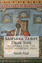 Samsara Tarot Desk Size: Readings for the Reincarnating Soul - Sarah Paul (ISBN: 9781466377189)