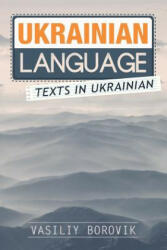 Ukrainian Language: Texts in Ukrainian - Vasiliy Borovik (ISBN: 9781530604029)