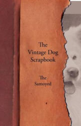 Vintage Dog Scrapbook - The Samoyed - Various (ISBN: 9781447429463)